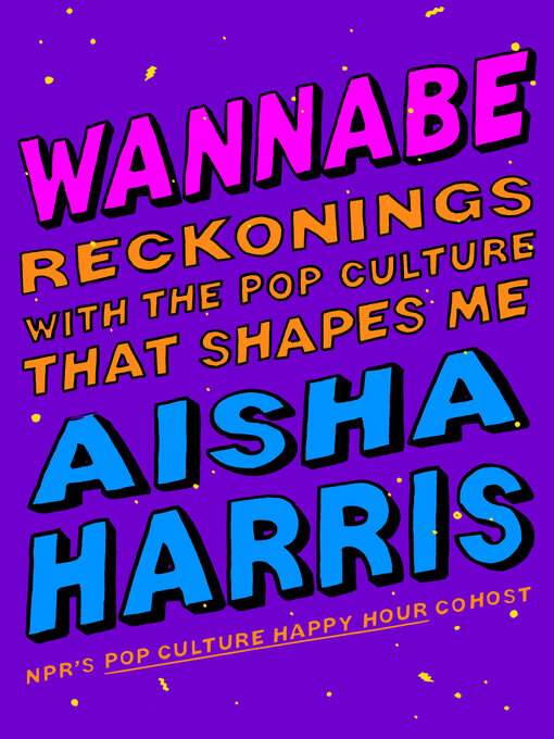 Title details for Wannabe by Aisha Harris - Available